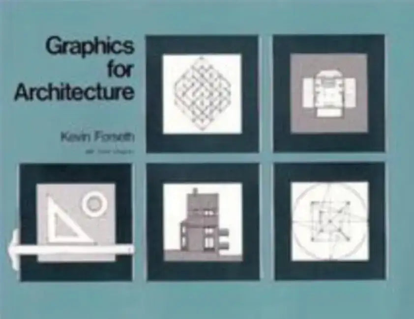 Graphics for Architecture by Kevin Forseth
