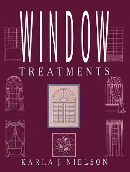 Window Treatments by Karla J. Nielson
