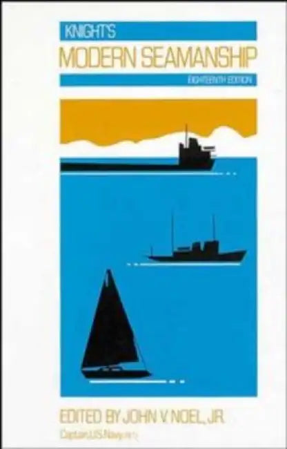 Knight's Modern Seamanship by John V. Noel