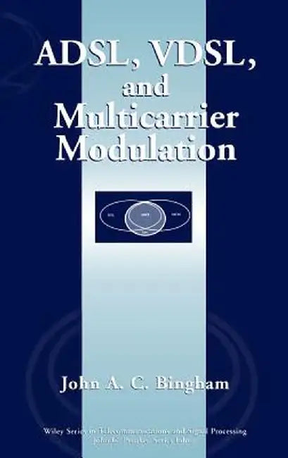ADSL, Vdsl, and Multicarrier Modulation by John A. C. Bingham