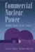 Commercial Nuclear Power: Assuring Safety for the Future by Charles B. Ramsey, Mohammad Modarres