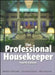 The Professional Housekeeper by Madelin Schneider