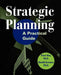 Strategic Planning: A Practical Guide by Peter J. Rea