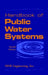 Handbook of Public Water Systems by Hdr Engineering Inc