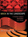 Brick in the Landscape: A Practical Guide to Specification and Design by Rob W. Sovinski