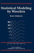 Statistical Modeling by Wavelets by Brani Vidakovic