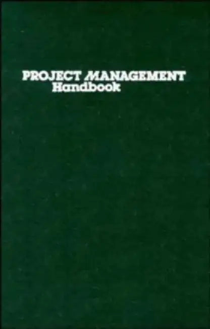 Project Management Handbook, 2nd Edition by Editor: David I. Cleland, Editor: William R. King