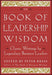 The Book of Leadership Wisdom: Classic Writings by Legendary Business Leaders: - by Krass, Peter