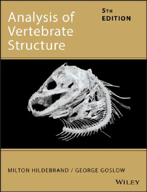 Analysis of Vertebrate Structure by Milton Hildebrand