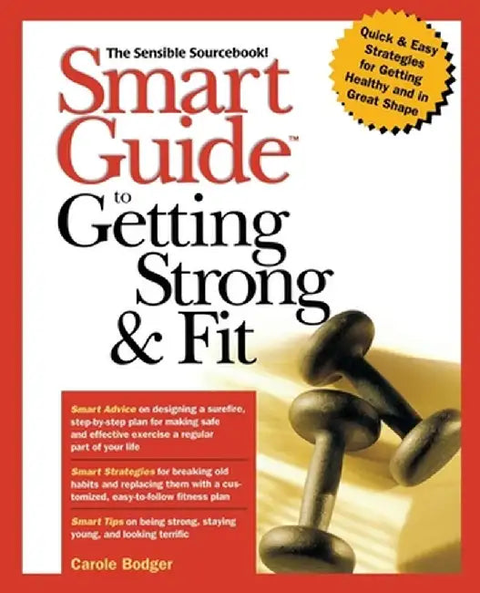 Smart Guide to Getting Strong and Fit by Carole Bodger