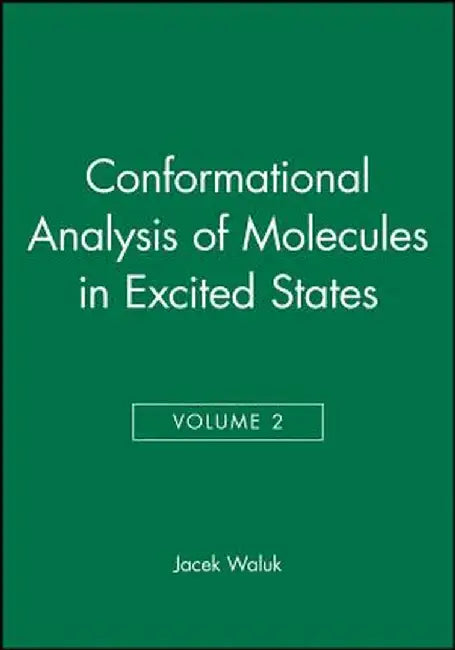 Conformational Analysis of Molecules in Excited States by Jacek Waluk