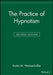 The Practice of Hypnotism by Andre M. Weitzenhoffer