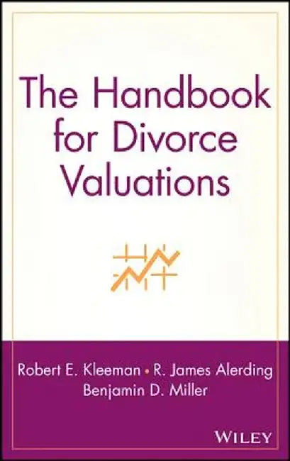 The Handbook for Divorce Valuations by Robert E. Kleeman