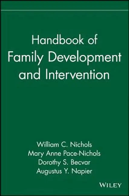 Handbook of Family Development and Intervention by William C. Nichols