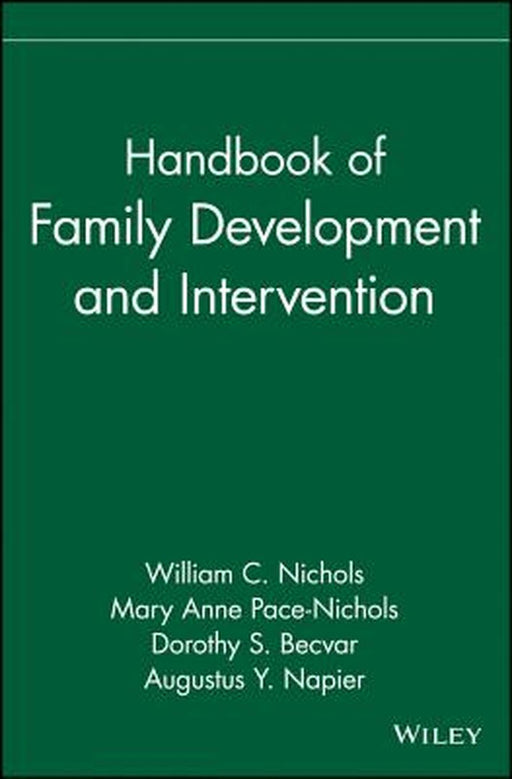 Handbook of Family Development and Intervention by William C. Nichols