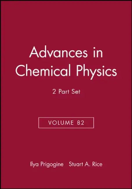 State Selected and State-to-State Ion-Molecule Reaction Dynamics, Volume 82, 2 Part Set by Editor: Ilya Prigogine, Editor: Stuart A. Rice