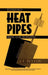 An Introduction to Heat Pipes: Modeling, Testing, and Applications by G. P. Peterson