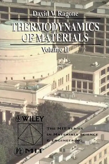 Thermodynamics of Materials, Volume 2 by David V. Ragone