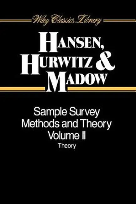 Sample Survey Methods and Theory, Volume 2: Theory by Morris H. Hansen
