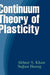 Continuum Theory of Plasticity by Akhtar S. Khan