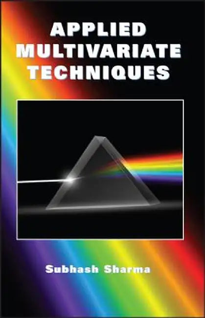 Applied Multivariate Techniques by Subhash Sharma