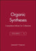 Organic Syntheses: Cumulative Indices for Collective Volumes 1 - 8 by Jeremiah P. Freeman