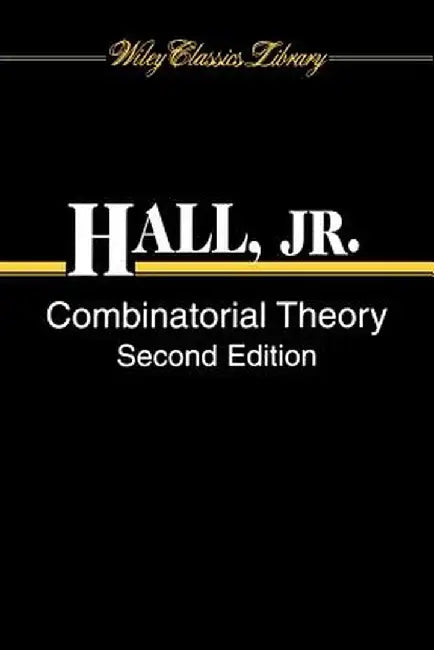 Combinatorial Theory by Marshall Hall