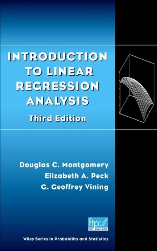 Introduction To Linear Regression Analysis  by Douglas C. Montgomery