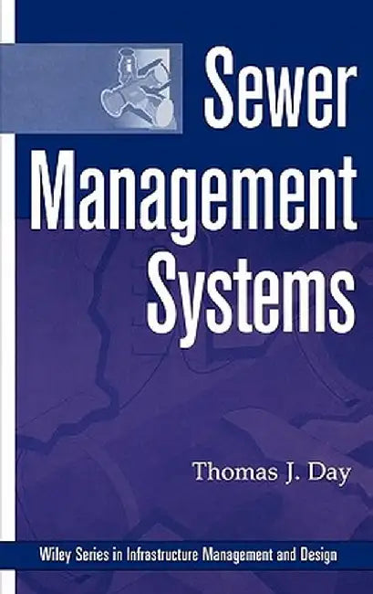 Sewer Management Systems by Thomas J. Day