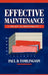Effective Maintenance: The Key to Profitability: A Manager's Guide to Effective Industrial Maintenance Management by Paul D. Tomlingson