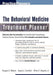 The Behavioral Medicine Treatment Planner by Douglas E. Degood