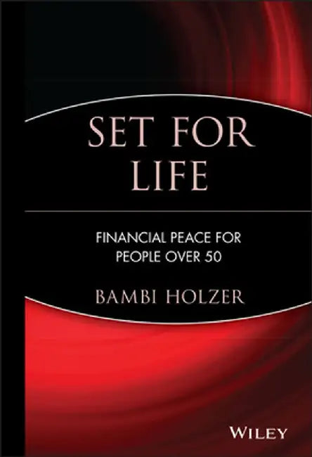 Set for Life: Financial Peace for People Over 50 by Bambi Holzer