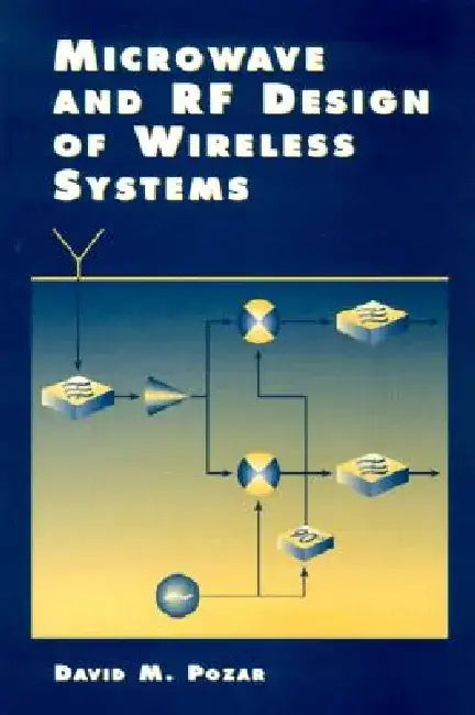 Microwave and RF Wireless Systems by David M. Pozar