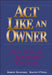 ACT Like an Owner: Building an Ownership Culture by Robert M. Blonchek