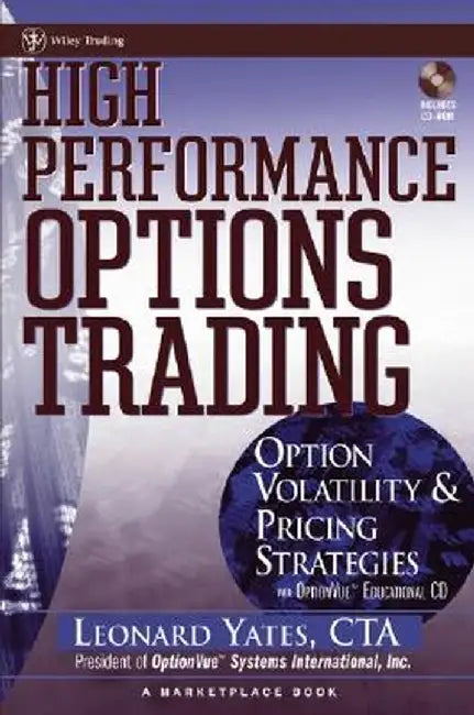 High Performance Options Trading: Option Volatility & Pricing Strategies [With Optionvue CD] by Leonard Yates