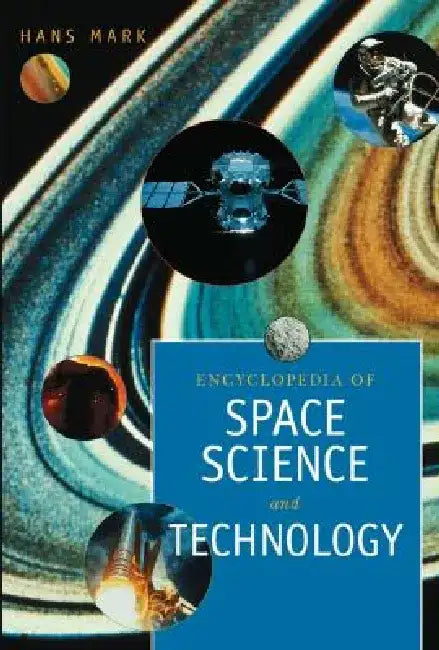 Encyclopedia of Space Science and Technology, 2 Volume Set by Hans Mark