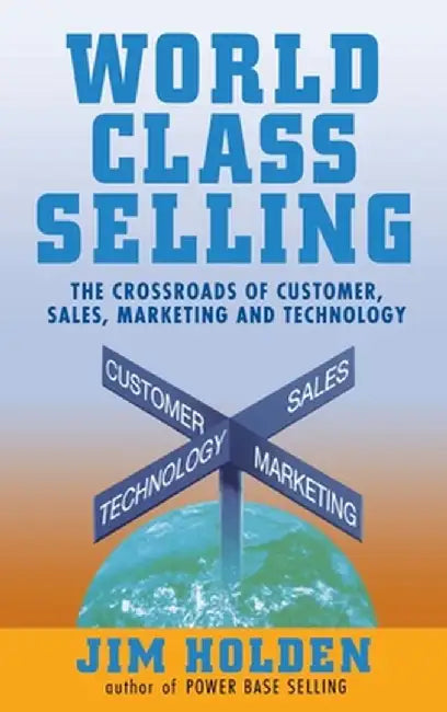World Class Selling by Jim Holden