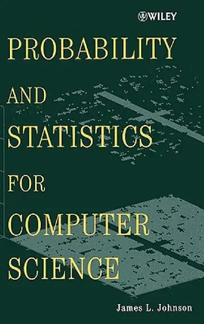 Probability and Statistics for Computer Science by James L. Johnson