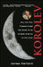 Korolev: How One Man Masterminded the Soviet Drive to Beat America to the Moon by James Harford