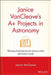 Janice VanCleave's A+ Projects in Astronomy: Winning Experiments for Science Fairs and Extra Credit by Janice VanCleave