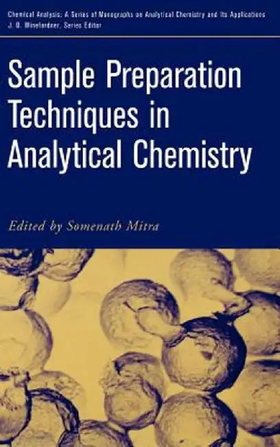 Sample Preparation Techniques in Analytical Chemistry by Somenath Mitra