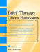 Brief Therapy Client Handouts by Kate Cohen-Posey