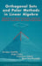 Orthogonal Sets and Polar Methods in Linear Algebra: Applications to Matrix Calculations, Systems of Equations, Inequalities, and Linear Programming by Enrique Castillo