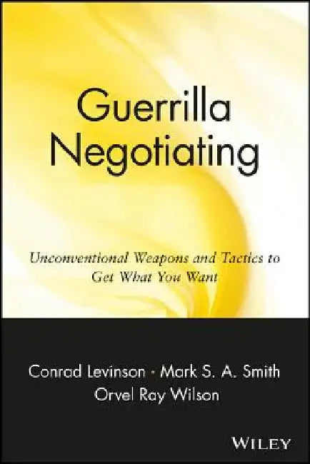 Guerrilla Negotiation by Conrad Levinson