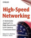 High-Speed Networking: A Systematic Approach to High-Bandwidth Low-Latency Communication by James P. G. Sterbenz