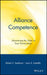 Alliance Competence: Maximizing the Value of Your Partnerships by Robert E. Spekman