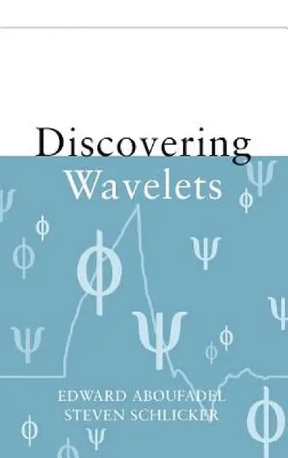 Discovering Wavelets by Edward Aboufadel