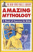 The New York Public Library Amazing Mythology: A Book of Answers for Kids by Brendan January