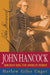 John Hancock: Merchant King and American Patriot by Harlow Giles Unger