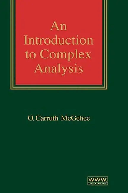 An Introduction to Complex Analysis by O. Carruth McGehee